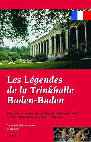 Les Legendes da la Trinkhalle Baden-Baden  Auflage: 1 - Klümper-Lefebvre, Madeleine