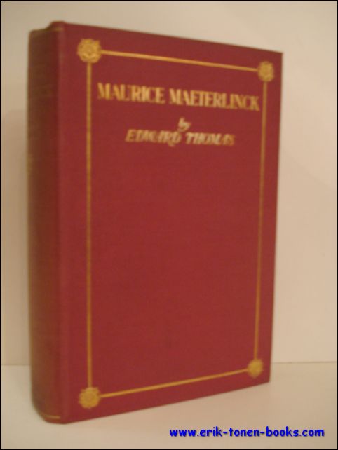 MAURICE MAETERLINCK, - THOMAS, Edward;