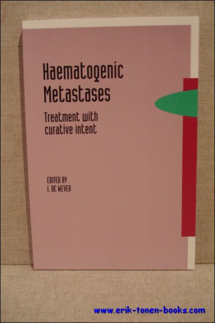 Haematogenic Metastases. Treatment with Curative Intent. - DE WEVER, Ivo.