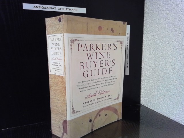 Parker's Wine Buyer's Guide.  Auflage: 6. Auflage - Parker, Robert M.