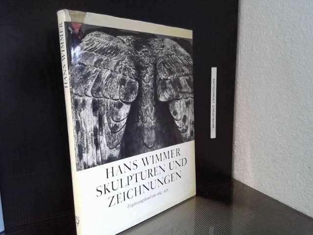Skulpturen und Zeichnungen. Ergänzungsband von 1964 - 1975. Der Bildhauer Hans Wimmer / Hans Wimmer ; Erg.-Bd. - Wimmer, Hans