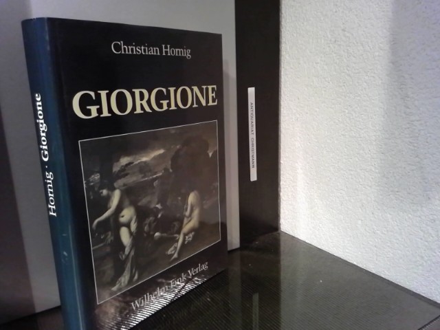 Giorgiones Spätwerk. Christian Hornig - Hornig, Christian und Zorzo da Castelfranco Giorgione