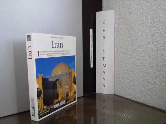 Iran : Geschichte, Kultur und lebendige Traditionen ; antike Stätten und islamische Kunst in Persien. Kunst-Reiseführer 3. aktuel. Auflage - Rashad, Mahmoud