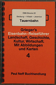 Bd. 4. ÖBB Strecke 22: Salzburg - Villach - Jesenice (Tauernbahn)  3. Aufl. - Grieger, Alfred
