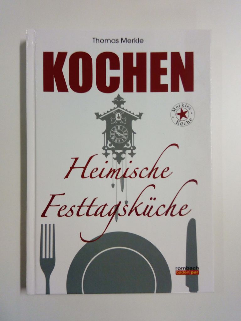 Kochen - Heimische Festtagsküche - Merkle, Thomas -