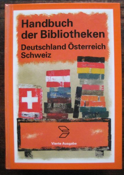 Handbuch der Bibliotheken: Deutschland, Österreich, Schweiz. Vierte Ausgabe. - Bartz, Bettina u. Helmut Opitz (Red).