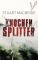 Knochensplitter: Thriller (Detective Sergeant Logan McRae, Band 7) - Stuart MacBride, Andreas Jäger