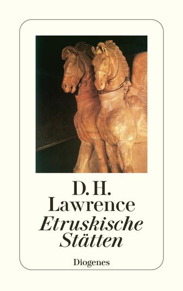 Etruskische Stätten: Reisetagebücher (detebe)  4 - Lawrence, D.H. und von Nostitz Oswalt