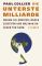 Die unterste Milliarde: Warum die ärmsten Länder scheitern und was man dagegen tun kann  1 - Paul Collier, Rita Seuß, Martin Richter