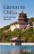 Gärten in China: Die 50 schönsten Reiseziele  1. Auflage. - Fülling Oliver