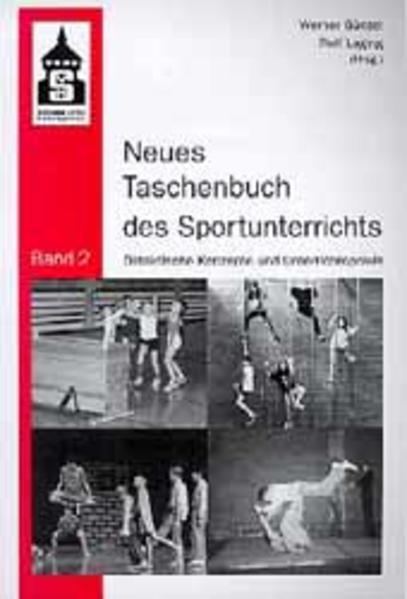 Neues Taschenbuch des Sportunterrichts: Didaktische Konzepte und Unterrichtspraxis 2 - Günzel, Werner und Ralf Laging