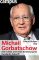 Michail Gorbatschow: Sein Leben und seine Bedeutung für Russlands Zukunft  1 - Klaus-Rüdiger Mai