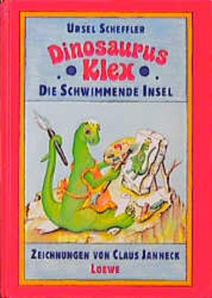 Dinosaurus Klex. Die schwimmende Insel. ( Ab 8 J.)