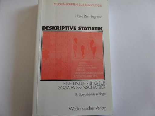 Deskriptive Statistik - Eine Einführung für Sozialwissenschaftler - Benninghaus, Hans