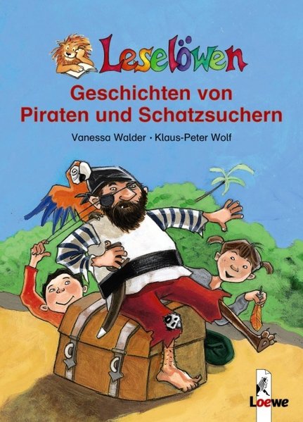 Leselöwen-Geschichten von Piraten und Schatzsuchern: Leseleiter-Aktion  1., - Walder, Vanessa und Klaus-Peter Wolf