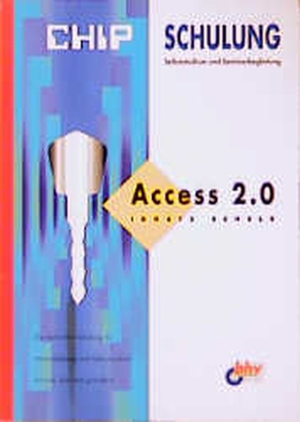 CHIP Schulung, Access 2.0 - Schels, Ignatz