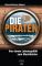 Die Piraten: Von einem Lebensgefühl zum Machtfaktor - Katharina Wagner Marie