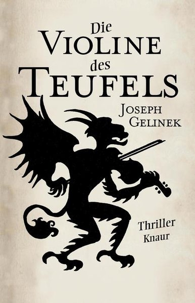 Die Violine des Teufels: Thriller - Gelinek, Joseph und Alice Jakubeit