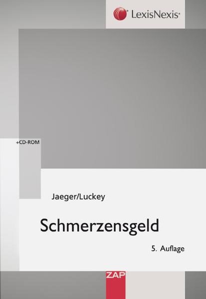 Schmerzensgeld  5. Auflage - Lothar, Jaeger und Luckey Jan