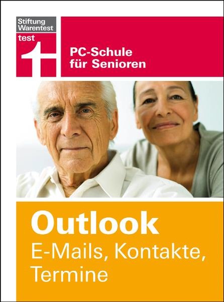 Outlook. E-Mails, Kontakte, Termine: PC-Schule für Senioren - Marius von der, Forst