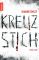 Kreuzstich: Thriller - Dianne Emley, Friedrich Pflüger