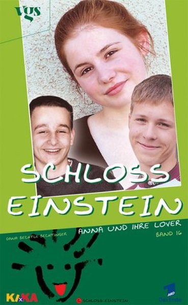 Schloss Einstein, Bd.16 : Anna und ihre Lover - Bechtle-Bechtinger, Dana