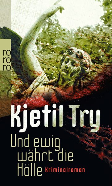 Und ewig währt die Hölle (Kommissar Lykke ermittelt, Band 2)  1. - Try, Kjetil und Dagmar Lendt