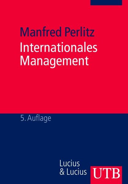 Internationales Management (UTB M / Uni-Taschenbücher) - Manfred, Perlitz