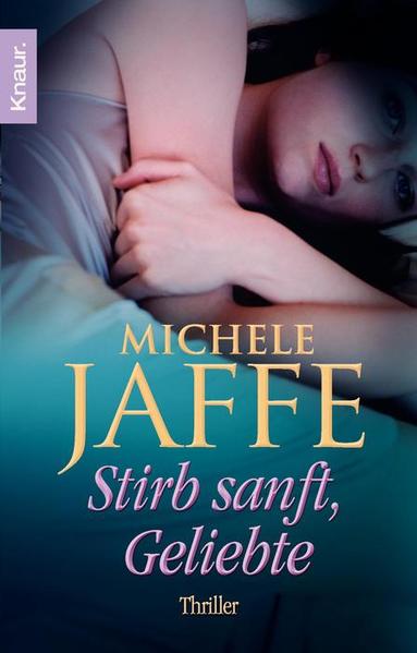Stirb sanft, Geliebte: Thriller - Jaffe, Michele und Regina Winter