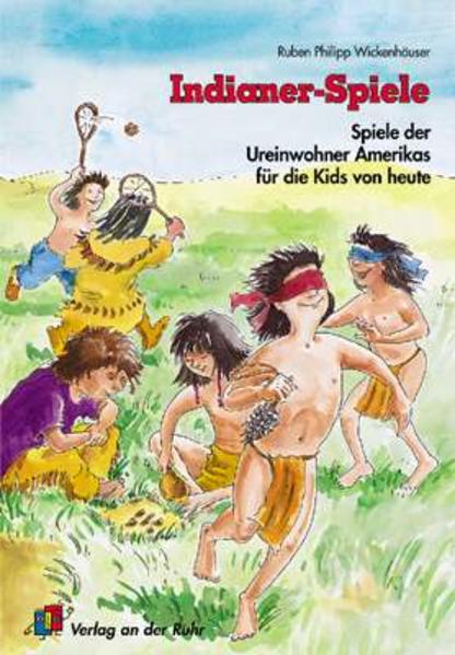 Indianer-Spiele - Wickenhäuser Ruben, Ph.