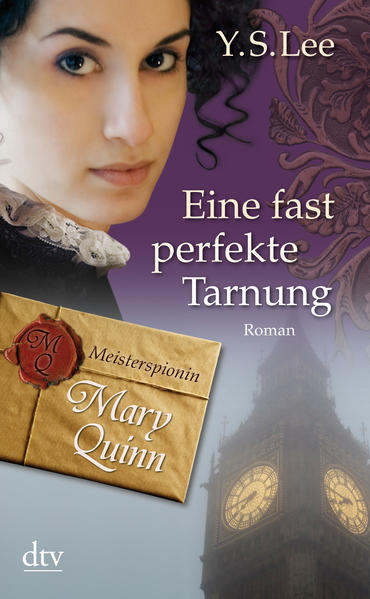 Eine fast perfekte Tarnung Meisterspionin Mary Quinn 2: Roman - Lee, Y.S. und Eva Riekert