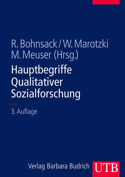 Hauptbegriffe Qualitativer Sozialforschung  3 - Bohnsack, Ralf, Winfried Marotzki  und Michael Meuser
