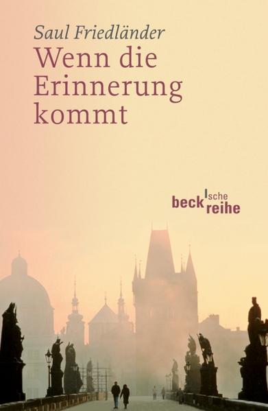 Wenn die Erinnerung kommt (Beck'sche Reihe)  3., Aufl. - Friedländer, Saul und Helgard Oestreich