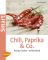 Chili, Paprika & Co: Feurig, lecker, erfrischend (Smart Gartenbuch)  2 - Eva Schumann