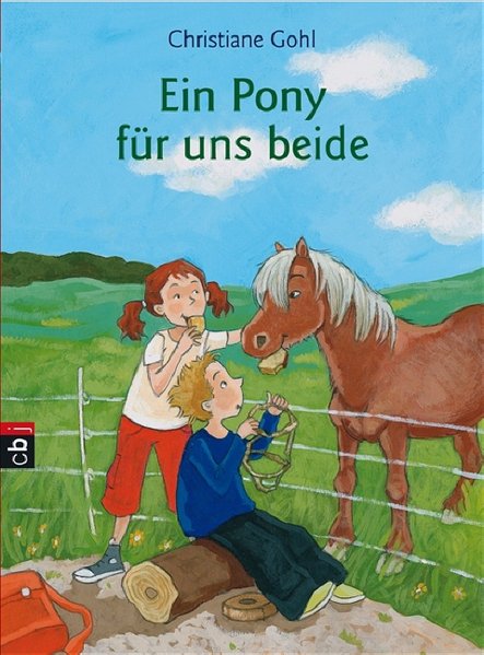 Ein Pony für uns beide - Christiane, Gohl und Czerwenka Eva