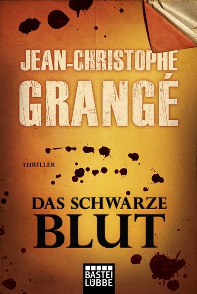 Das schwarze Blut: Thriller  Aufl. 2011 - Grange, Jean-Christophe und Barbara Schaden