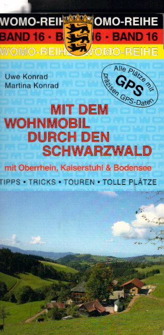 Mit dem Wohnmobil durch den Schwarzwald (Womo-Reihe) Auflage: 2., überarbeitete