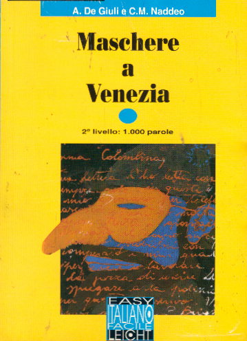 Italiano facile; Teil: Maschere a Venezia : (2. livello). Buch.