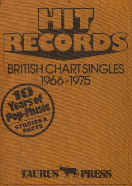 Hit Records. British Chart Singles 1966 - 1975.