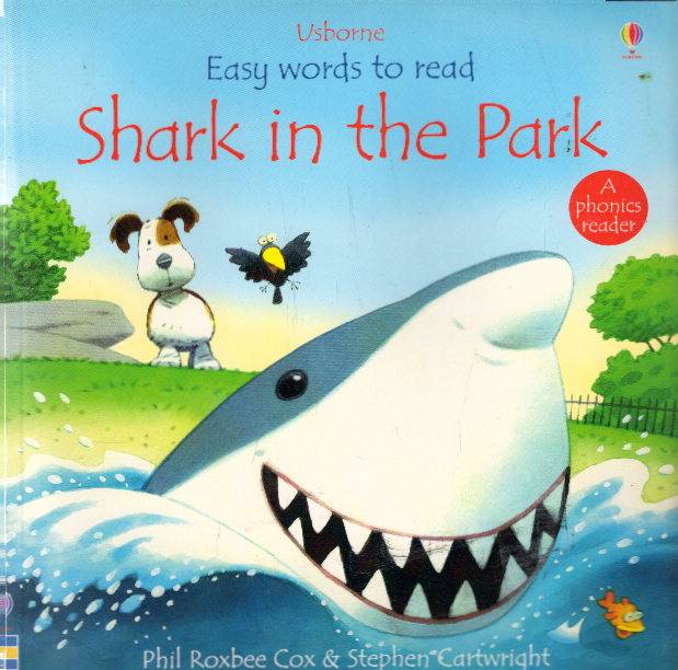 Shark in the Park (Usborne Easy Words to Read) - Cox, Phil Roxbee, Phil Roxbee-Cox and Stephen Cartwright