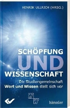 Ullrich, Henrik: Schöpfung und Wissenschaft 1., Aufl.