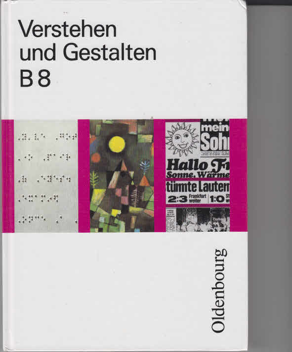Verstehen und Gestalten. Ausgabe B. Ein Arbeitsbuch für Gymnasien: 8. Jahrgangsstufe