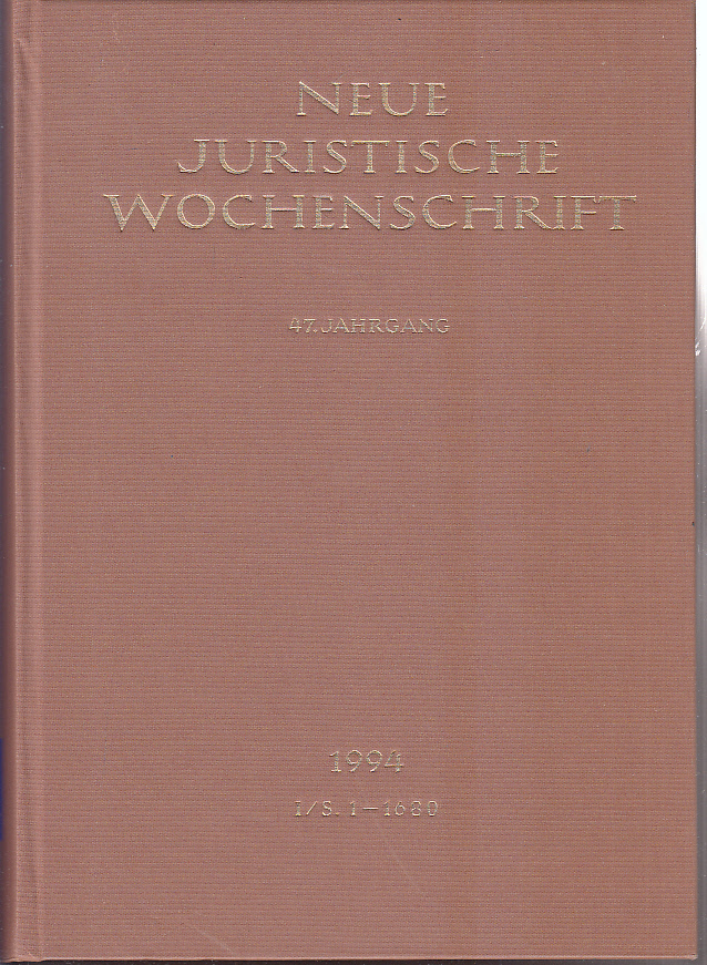 Autorenkollektiv: NJW 1994 (I), 47. Jahrgang 1994, 1. Halbband, Neue Juristische Wochenschrift