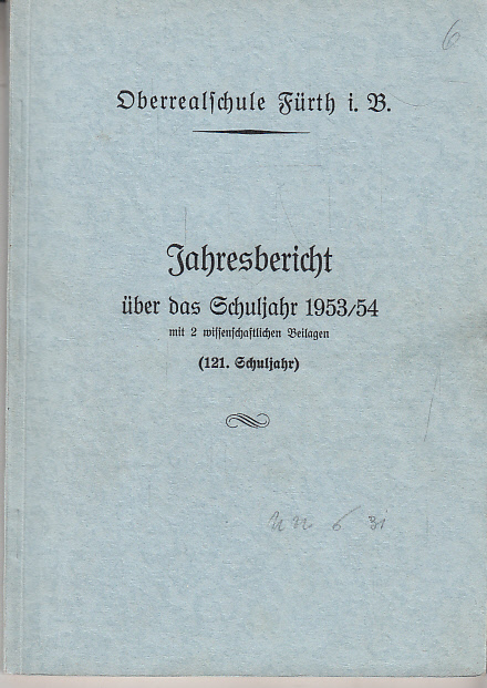 Oberrealschule Fürth i. B., Jahresbericht über das Schuljahr 1953/54 121. Schuljahr