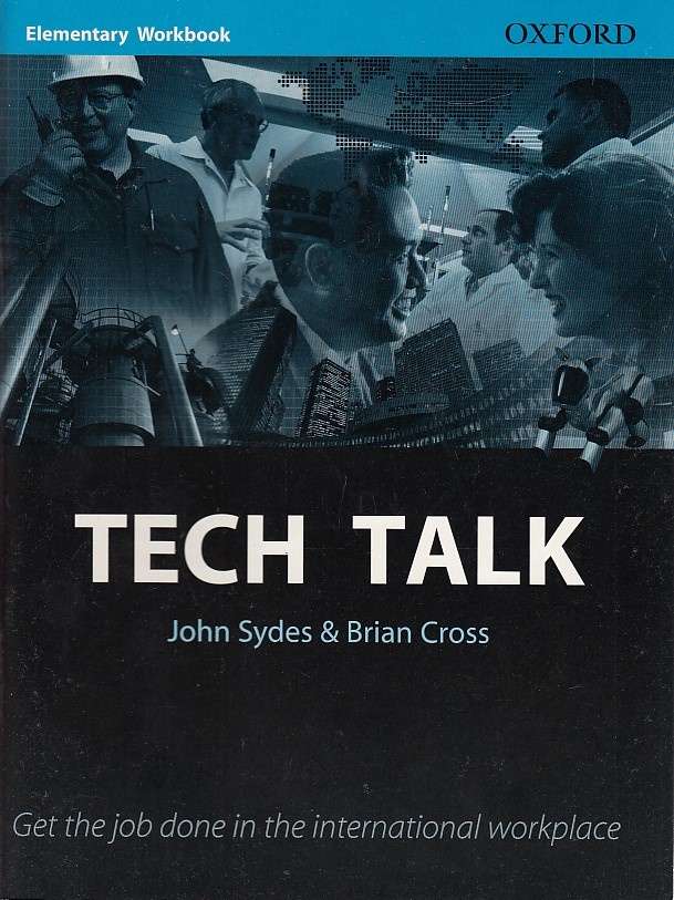 Sydes, John, Brian Cross and Vicki Hollett: Tech Talk. Elementary. Workbook Auflage: 1