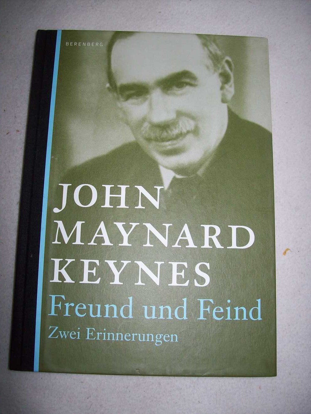 Freund und Feind. Zwei Erinnerungen. - Keynes, John Maynard