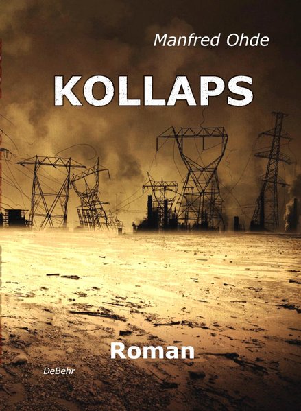 KOLLAPS - Die Apokalypse - Roman - Ohde, Manfred
