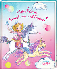 Meine liebsten Freundinnen und Freunde. Prinzessin Lillifee. Freundebuch. - Finsterbusch, Monika