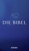 Die Bibel. Die Heilige Schrift des Alten und Neuen Bundes. Vollständige deutsche Ausgabe.