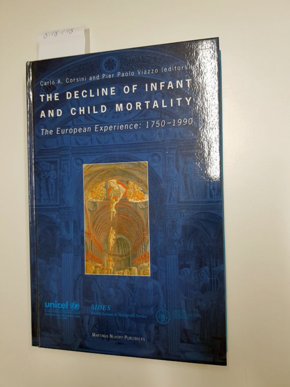 The Decline of Infant and Child Mortality:The European Experience: 1750-1990  Auflage: 1 - Corsini, Carlo